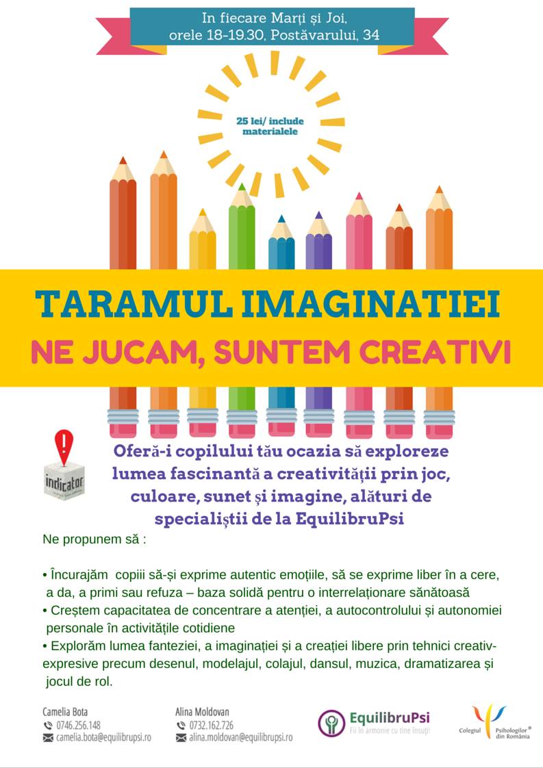 Tărâmul Imaginației. Ne jucăm, suntem creativi.